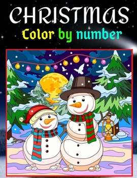 Christmas Color By Number: Coloring Book for Kids Ages 4-8