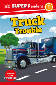 Truck Trouble - Book  of the DK Super Readers Level 1