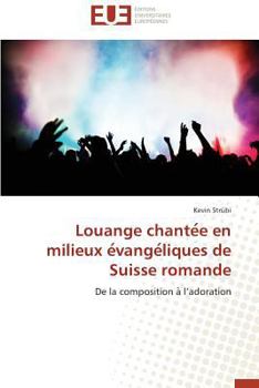 Paperback Louange Chante E En Milieux E Vange Liques de Suisse Romande [French] Book