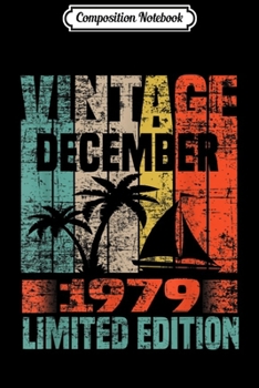 Paperback Composition Notebook: Vintage December 1979 40 Year Old Being Awesome Journal/Notebook Blank Lined Ruled 6x9 100 Pages Book