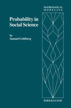 Paperback Probability in Social Science: Seven Expository Units Illustrating the Use of Probability Methods and Models, with Exercises, and Bibliographies to Gu Book
