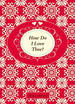 Hardcover How Do I Love Thee? Book