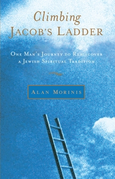 Paperback Climbing Jacob's Ladder: One Man's Journey to Rediscover a Jewish Spiritual Tradition Book
