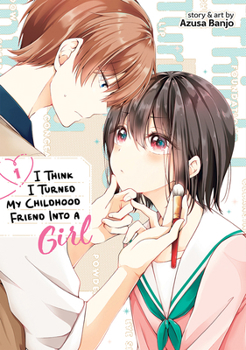 Paperback I Think I Turned My Childhood Friend Into a Girl Vol. 1 Book