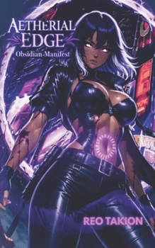 Paperback Aetherial Edge: Obsidian Manifest Book
