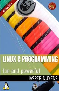 Paperback Linux C Programming: fun and powerful Book