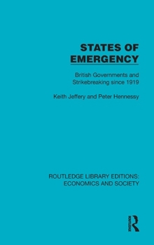 Hardcover States of Emergency: British Governments and Strikebreaking since 1919 Book