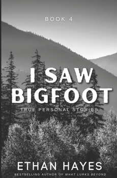 Paperback I Saw Bigfoot: Volume 4 Book