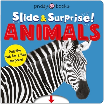 Paperback Animals (Slide & Surprise!): Pull the Tabs for a Fun Animal Surprise Book