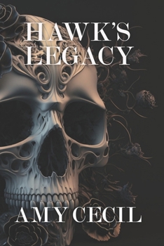 Hawk's Legacy: Knights of Silence MC (The Knights of Silence MC Series: Special Edition)