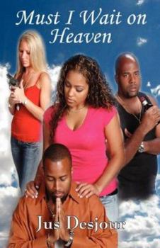 Paperback Must I Wait on Heaven Book