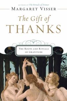 Hardcover The Gift of Thanks: The Roots and Rituals of Gratitude Book