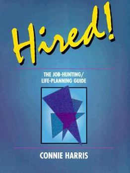 Paperback Hired! the Job Hunting/Life Planning Guide Book
