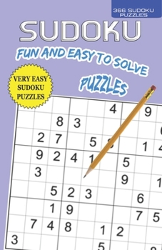 366 Fun And Very Easy to Solve SUDOKU Puzzles: Suitable for the vision impaired, beginners one puzzle per day puzzle book by deVen for 2020 with puzzles and solutions printed 2 per page.