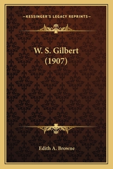 Paperback W. S. Gilbert (1907) Book