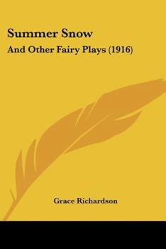 Paperback Summer Snow: And Other Fairy Plays (1916) Book