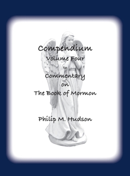 Hardcover Compendium Volume Four: to Commentary on The Book of Mormon Book