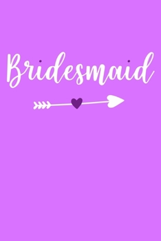 Bridesmaid: Blank Lined Notebook Journal: Bride To Be Bridal Party Favor Wedding Gift 6x9 | 110 Blank  Pages | Plain White Paper | Soft Cover Book