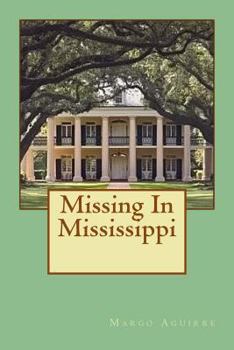 Paperback Missing In Mississippi Book