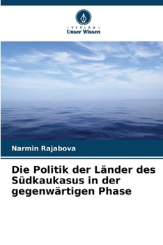 Paperback Die Politik der Länder des Südkaukasus in der gegenwärtigen Phase [German] Book