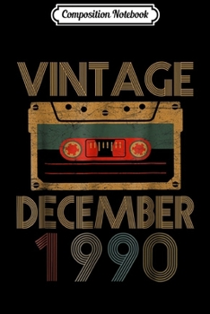 Composition Notebook: Vintage Retro 28th Birthday Mixtape December 1990  Journal/Notebook Blank Lined Ruled 6x9 100 Pages