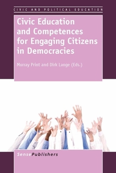 Paperback Civic Education and Competences for Engaging Citizens in Democracies Book