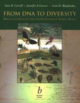 Paperback From DNA to Diversity: Molecular Genetics and the Evolution of Animal Design Book