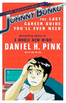Paperback The Adventures of Johnny Bunko: The Last Career Guide You'll Ever Need Book