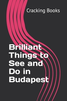 Paperback Brilliant Things to See and Do in Budapest Book