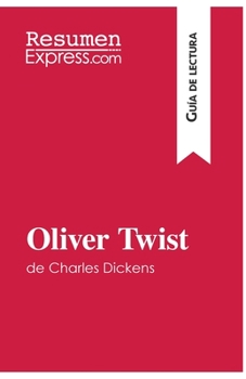 Paperback Oliver Twist de Charles Dickens (Guía de lectura): Resumen y análisis completo [Spanish] Book