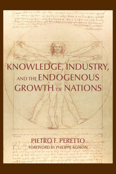 Knowledge, Industry, and the Endogenous Growth of Nations