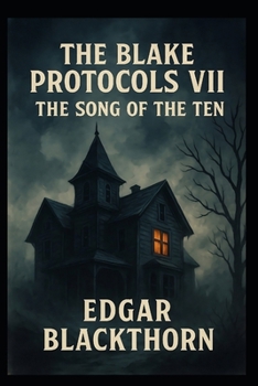 Paperback The Blake Protocols VII: The Song of the Ten Book
