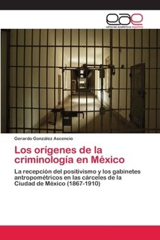 Paperback Los orígenes de la criminología en México [Spanish] Book
