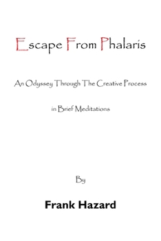Paperback Escape from Phalaris: An Odyssey Through the Creative Process in Brief Meditations Book