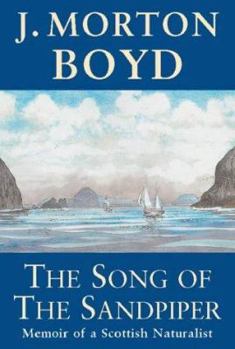 The Song of the Sandpiper: Memoir of a Scottish Naturalist