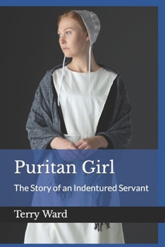 Paperback Puritan Girl: The Story of an Indentured Servant Book