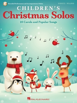 Children's Christmas Solos: 25 Carols and Popular Songs Recorded Performances and Accompaniments Online: 25 Carols and Popular Songs Recorded Performa