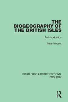 Paperback The Biogeography of the British Isles: An Introduction Book