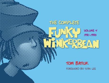 Hardcover The Complete Funky Winkerbean, Volume 4, 1981-1983 Book