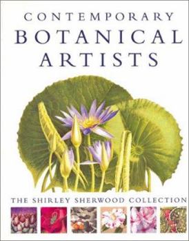 Paperback Contemporary Botanical Artists: The Shirley Sherwood Collection Book