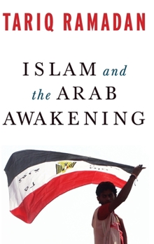 Hardcover Islam and the Arab Awakening Book
