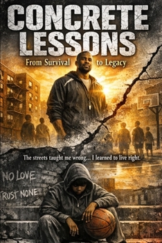 Paperback Concrete Lessons: From Survival to Legacy Book