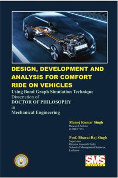 Paperback Design, Development and Analysis for Comfort Ride on Vehicles: Using Bondgraph Simulation Technique Book