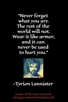 Tyrion Lannister Game of Thrones Journal: 110 custom lined journal