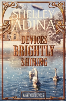 Paperback Devices Brightly Shining: A steampunk Christmas novella Book