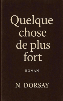 Paperback Quelque chose de plus fort [French] Book