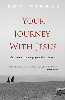 Paperback Your Journey with Jesus: Get Ready to Change Your Life This Year Book