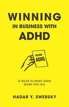 Paperback Winning in Business with ADHD: 13 Rules to Make ADHD Work for You Book