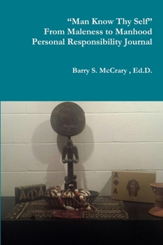 Paperback "Man Know Thy Self" "Fighting the Good Fight" From Maleness to Manhood Personal Responsibility Journal Book