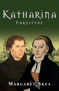 Katharina Fortitude - Book #2 of the Katharina